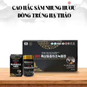 Cao Hắc Sâm Nhung Hươu Đông Trùng Hạ Thảo 365 – Đẳng Cấp 